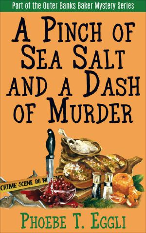 [Outer Banks Baker Mystery 01] • A Pinch of Sea Salt and a Dash of Murder